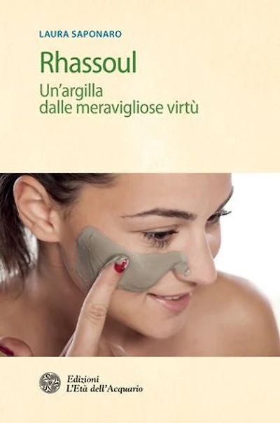 Rhassoul: Un'argilla dalle meravigliose virtù