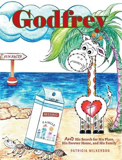 Godfrey: And His Search for His Place, His Forever Home, and His Family