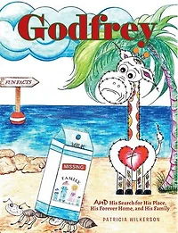 Godfrey: And His Search for His Place, His Forever Home, and His Family