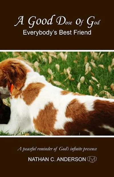 A Good Dose of God: Everybody's Best Friend