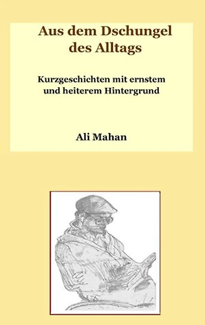 Aus dem Dschungel des Alltags: Kurzgeschichten mit ernstem und heiterem Hintergrund