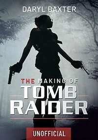 The Making of Tomb Raider