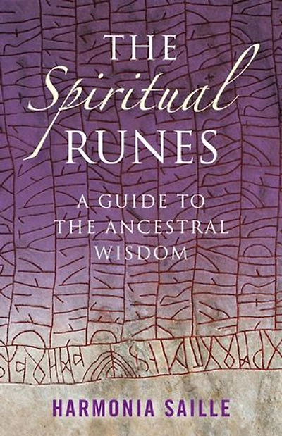 The Spiritual Runes: A Guide to the Ancestral Wisdom