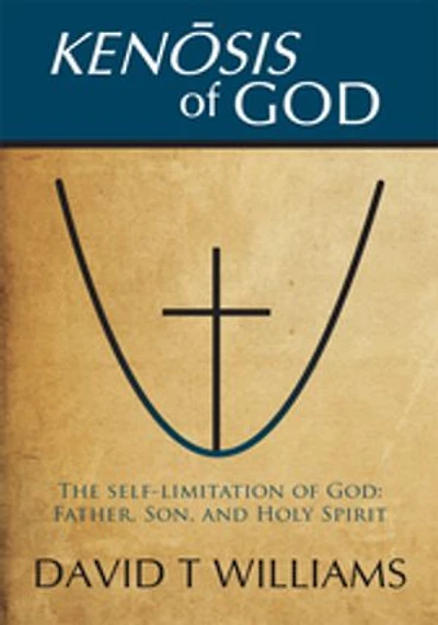 KENOSIS of GOD: The self-limitation God - Father, Son, and Holy Spirit