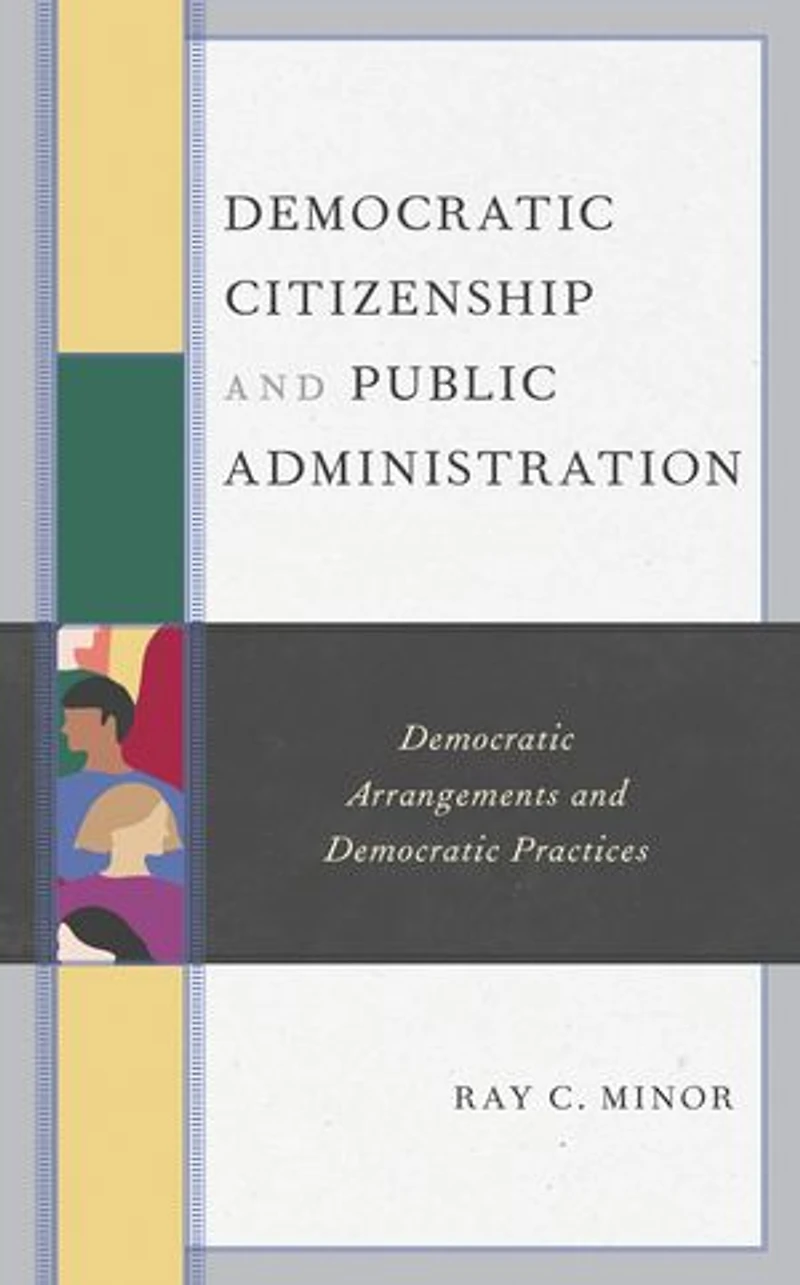 Democratic Citizenship and Public Administration: Arrangements Practices