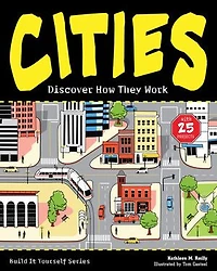 Cities: Discover How They Work With 25 Projects