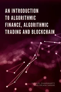 An Introduction to Algorithmic Finance, Trading and Blockchain