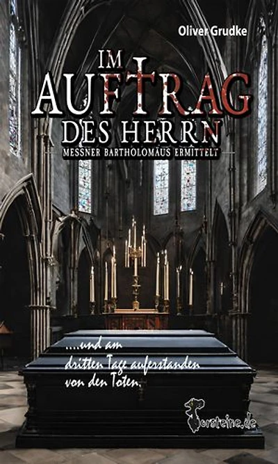 Im Auftrag des Herrn Messner Bartholomäus ermittelt: ...und am dritten Tage auferstanden von den Toten