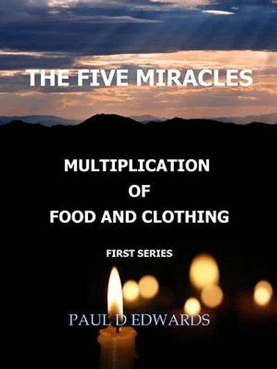 The Five Miracles: MULTIPLICATION OF FOOD AND CLOTHING