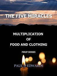 The Five Miracles: MULTIPLICATION OF FOOD AND CLOTHING