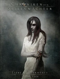 Die Chroniken der Seelenwächter - Band 10: Liebe vs. Vernunft: (Urban Fantasy)