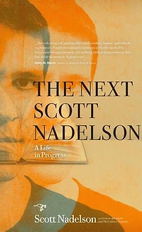 The Next Scott Nadelson: A Life Progress