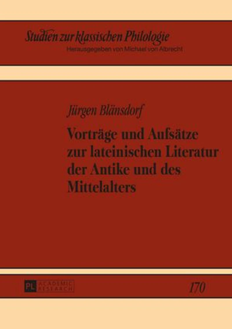 Vortraege und Aufsaetze zur lateinischen Literatur der Antike des Mittelalters