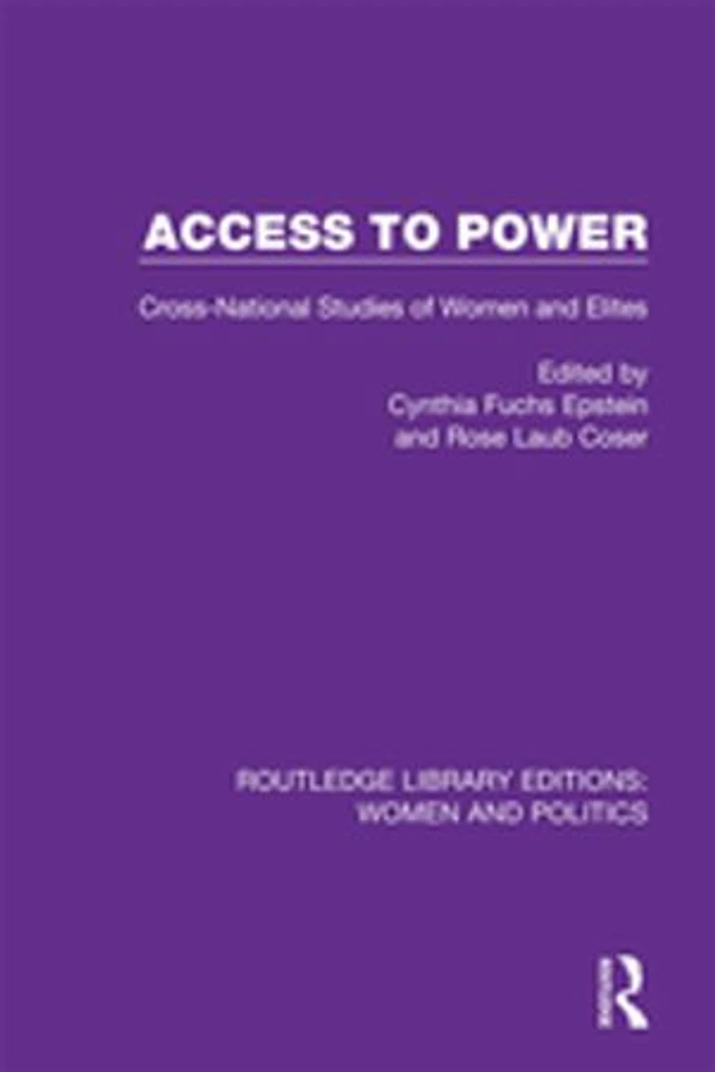 Access To Power: Cross-national Studies Of Women And Elites