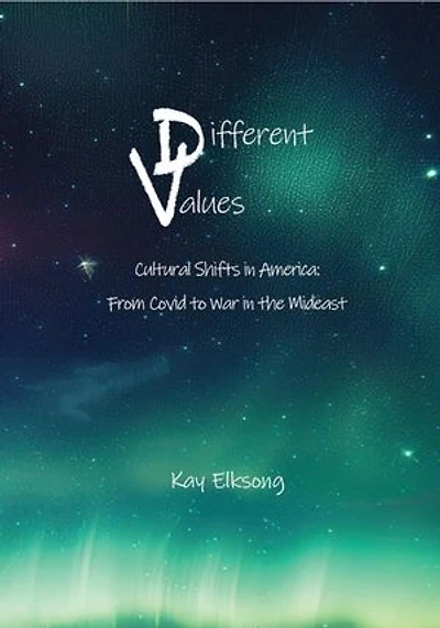 Different Values: Cultural Shifts in America, Covid-19 to War in the Mideast