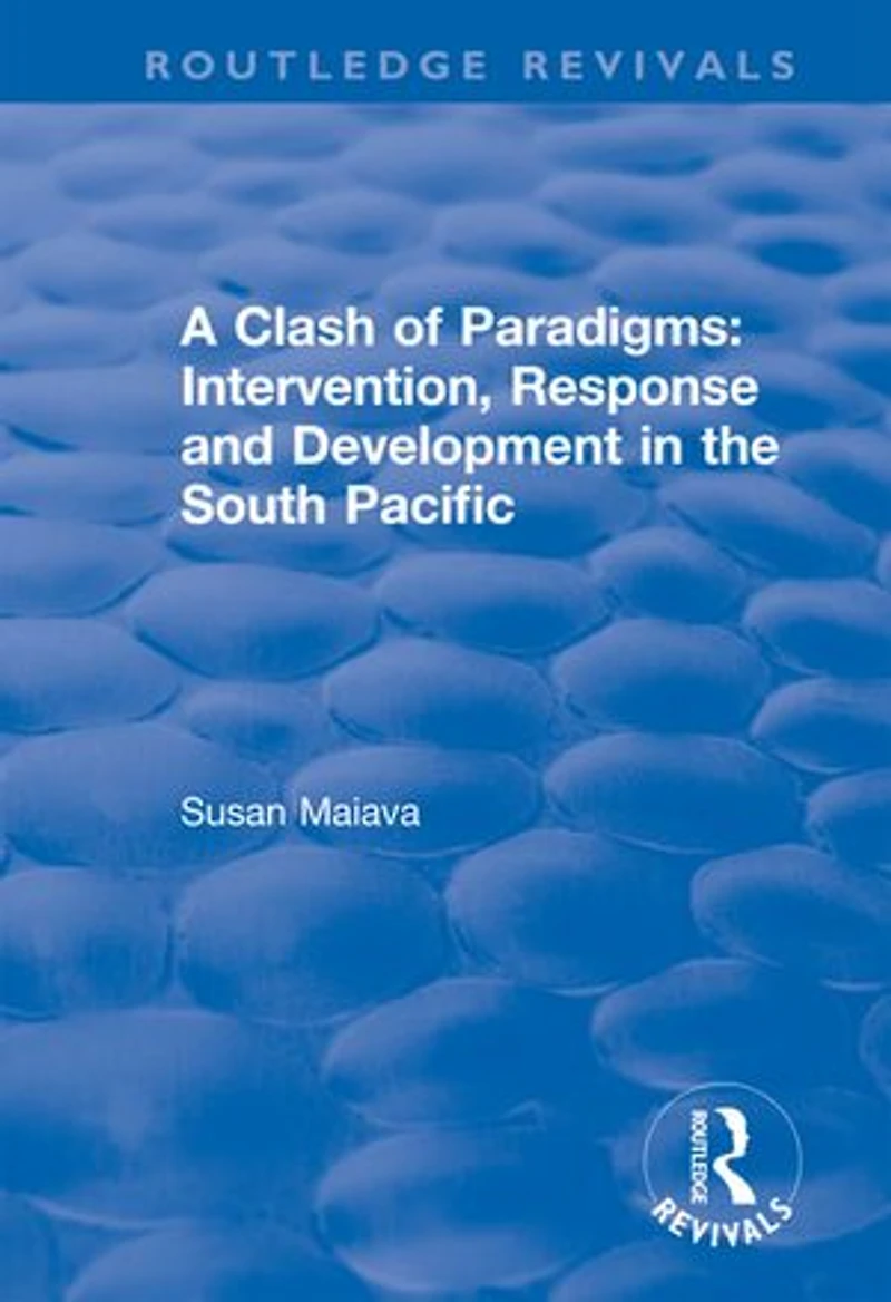 A Clash of Paradigms: Response and Development the South Pacific