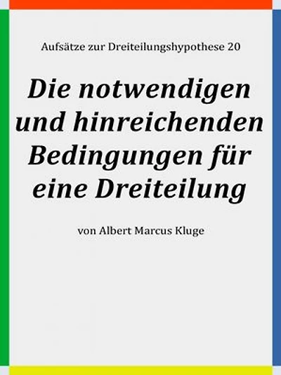 Die notwendigen und hinreichenden Bedingungen für eine Dreiteilung
