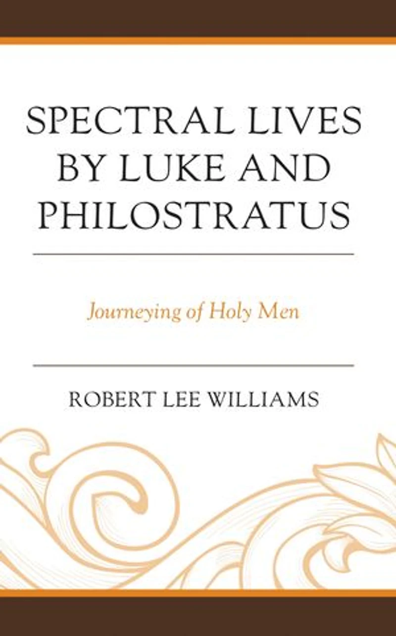 Spectral Lives by Luke and Philostratus: Journeying of Holy Men