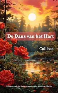 De Dans van het Hart: In 12 stappen liefde vinden, behouden of herwinnen met MagiMa