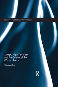 Clinton, New Terrorism and the Origins of War on Terror