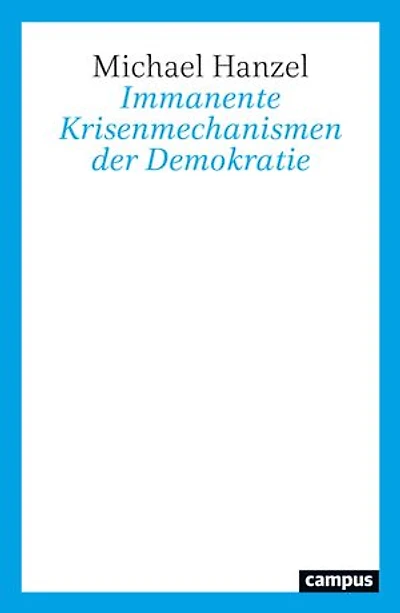 Immanente Krisenmechanismen der Demokratie
