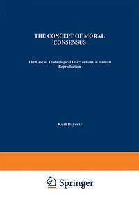 The Concept of Moral Consensus: Case Technological Interventions Human Reproduction