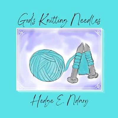 God's Knitting Needles