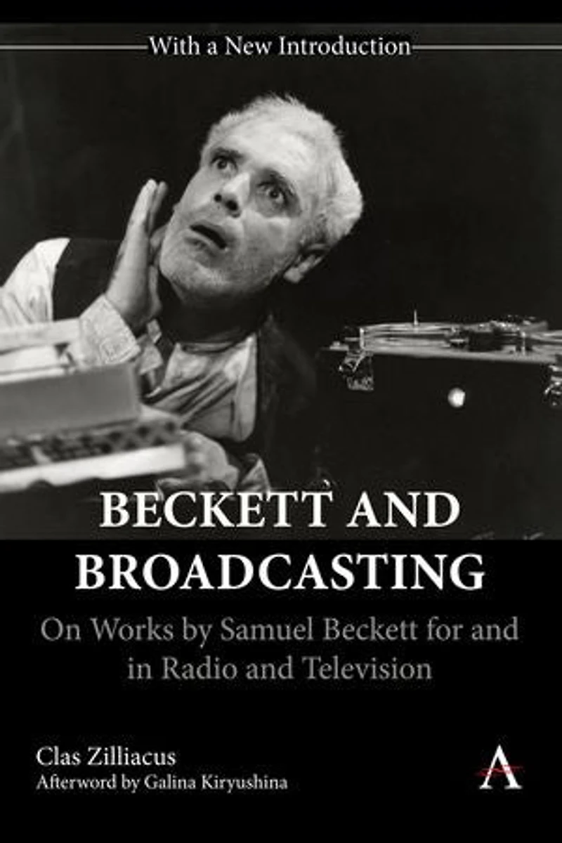 Beckett and Broadcasting: On Works by Samuel for Radio Television