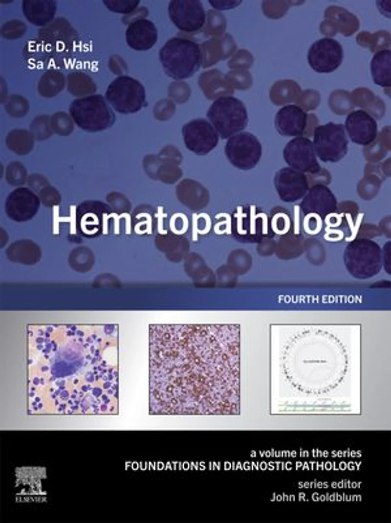 Hematopathology: A Volume the Series: Foundations Diagnostic Pathology