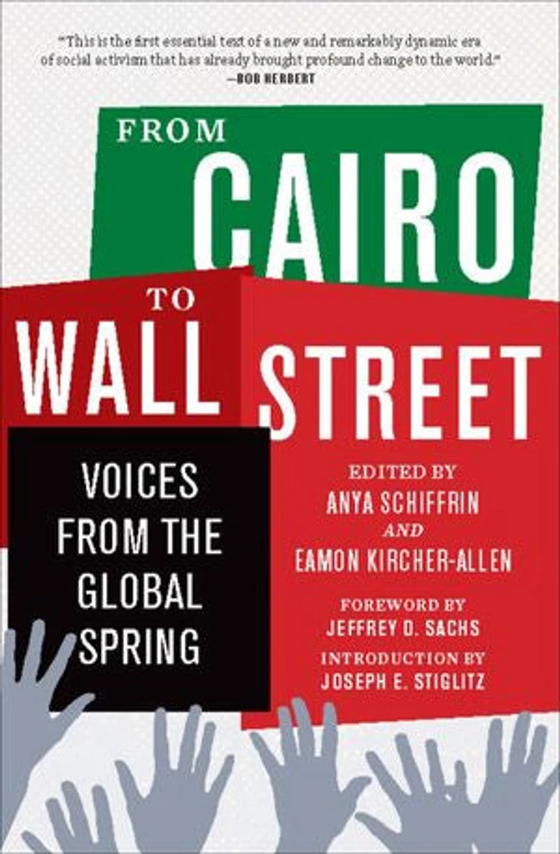 from Cairo To Wall Street: Voices the Global Spring