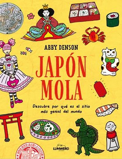 Japón mola: Descubre por qué es el sitio más genial del mundo