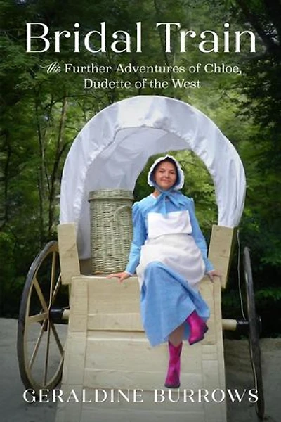 Bridal Train: The Further Adventures of Chloe, Dudette of the West: A Chloe Crandall Adventure, #2