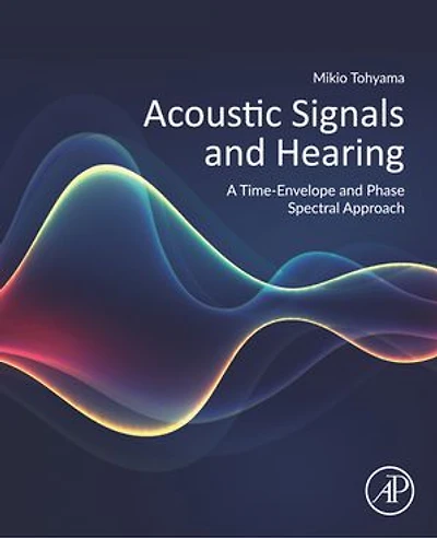 Acoustic Signals and Hearing: A Time-Envelope Phase Spectral Approach