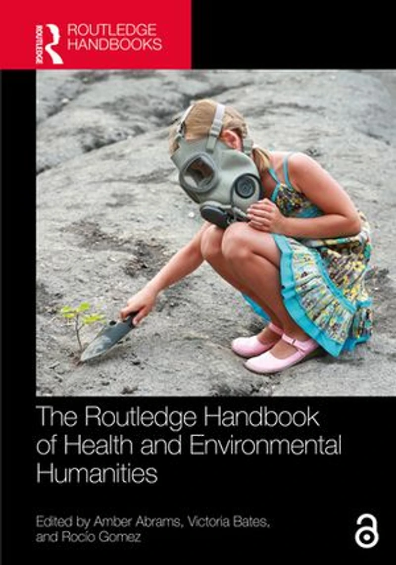 The Routledge Handbook of Health and Environmental Humanities
