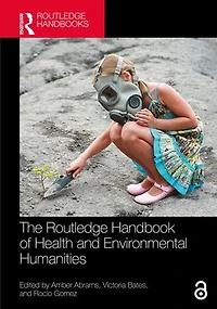 The Routledge Handbook of Health and Environmental Humanities