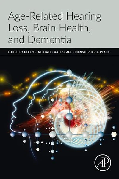 Age-Related Hearing Loss, Brain Health, and Dementia