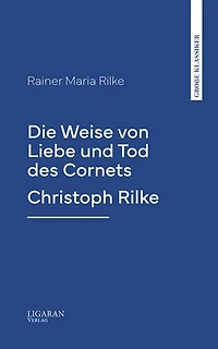 Die Weise von Liebe und Tod des Cornets Christoph Rilke