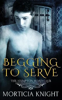 Begging to Serve: The Hampton Road Club, #5