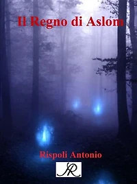 Il regno di Aslom: Magia, amore e un’epopea leggendaria oltre i confini del destino