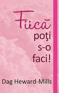 Fiică, poţi s-o faci!