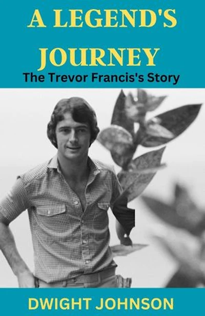 A Legend's Journey: The Trevor Francis's Story