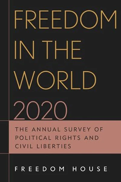 Freedom The World 2021: Annual Survey of Political Rights and Civil Liberties