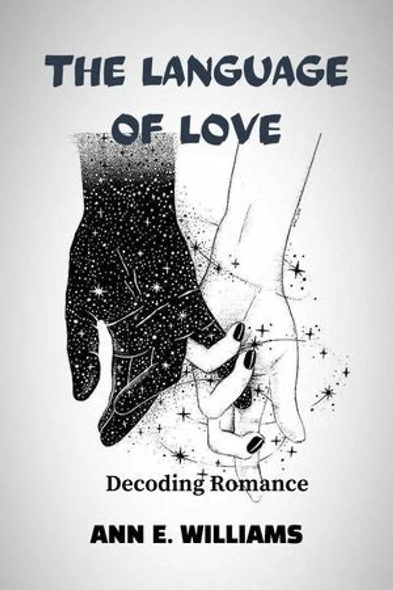 THE LANGUAGE OF LOVE: Decoding Romance