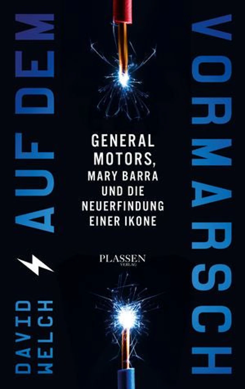 Auf dem Vormarsch: General Motors, Mary Barra und die Neuerfindung einer Ikone