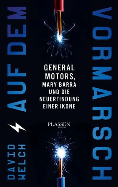 Auf dem Vormarsch: General Motors, Mary Barra und die Neuerfindung einer Ikone