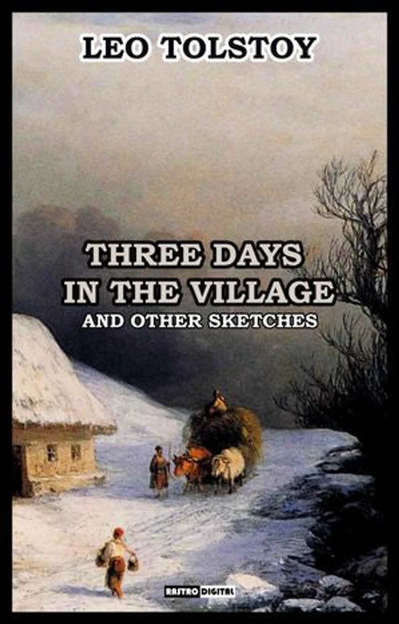 Three Days in the Village: and other sketches