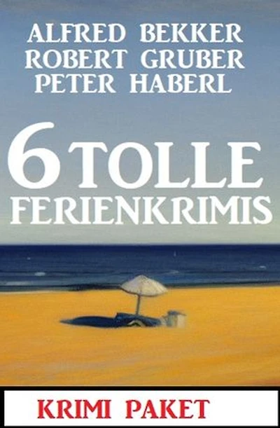 6 Tolle Ferienkrimis März 2023: Krimi Paket