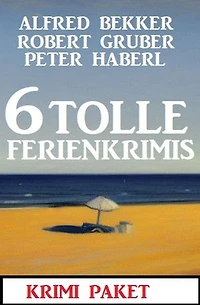 6 Tolle Ferienkrimis März 2023: Krimi Paket