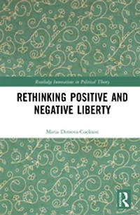 Rethinking Positive and Negative Liberty