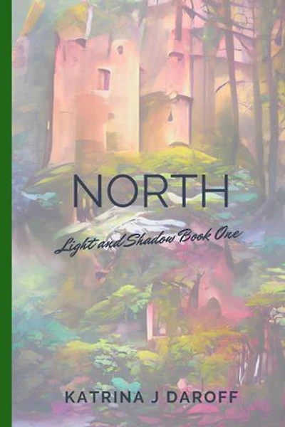 North: Light and Shadow Book One